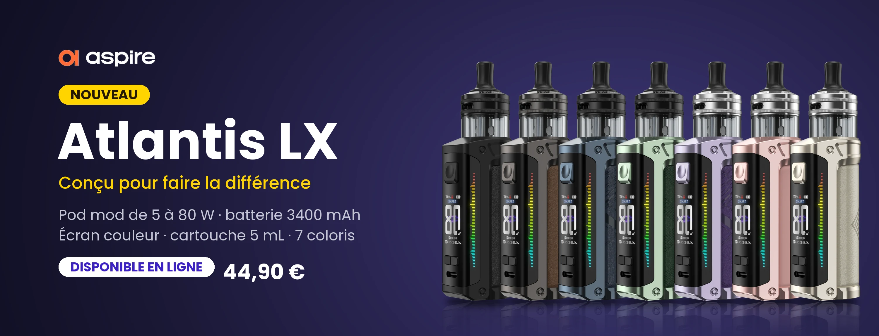 Nouveau : kit Atlantis LX d’Aspire, pod mod de 5 à 80 W, batterie 3400 mAh, sept coloris, 44,90 €, disponible en ligne
